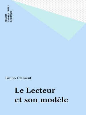 cover image of Le Lecteur et son modèle